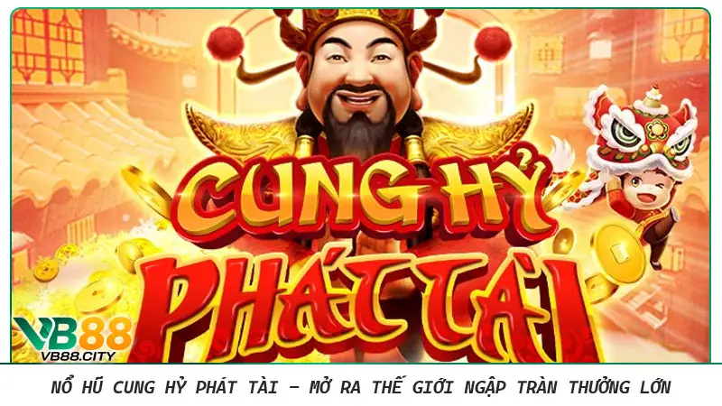 Cung Hỷ Phát Tài