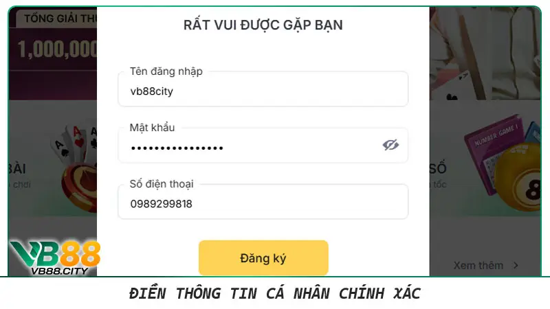 Đăng ký VB88 | Hướng dẫn từ đầu đến cuối cách thức mở tài khoản Điền thông tin cá nhân chính xác